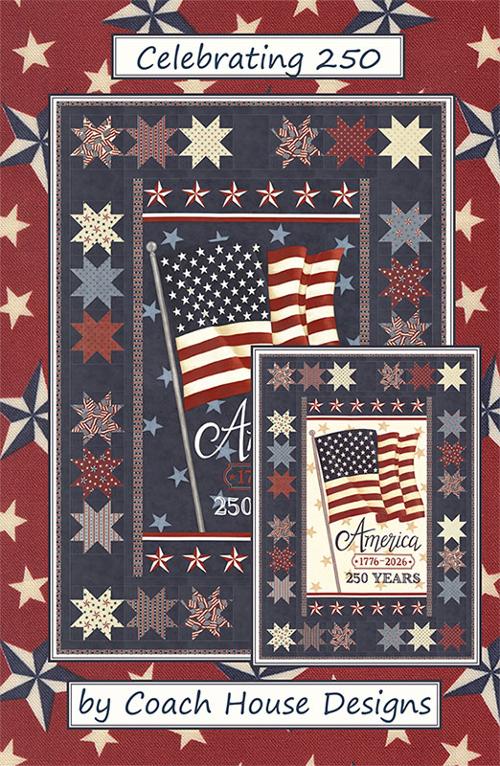 Quilt pattern with American flag design and text celebrating 250 years, by Coach House Designs.